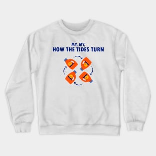 How the Tides Turn Crewneck Sweatshirt